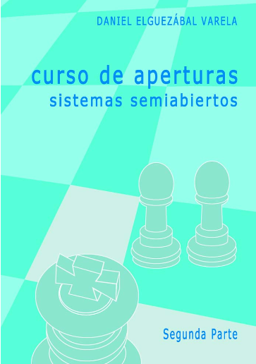 Curso de Aperturas Sistemas Semiabiertos Segunda Parte