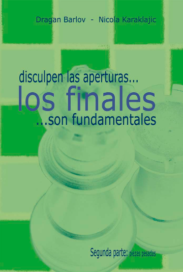 Disculpen las aperturas los finales son fundamentales 2