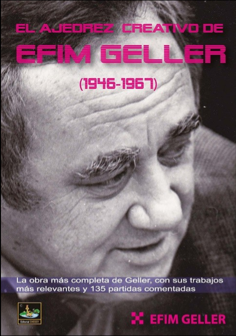 El Ajedrez Creativo de Efim Geller 1946 -1967