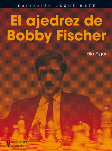El Ajedrez de Bobby Fischer