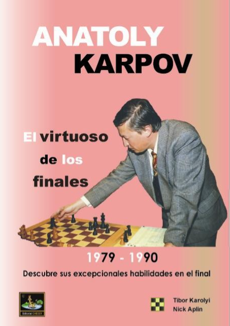 Anatoly Karpov - El virtuoso de los finales 1979 -1990