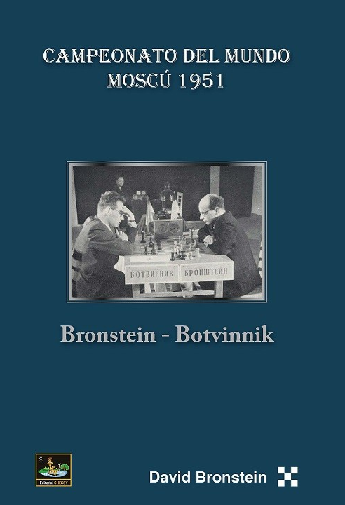 Campeonato del Mundo Moscú 1951 Bronstein - Botvinnik