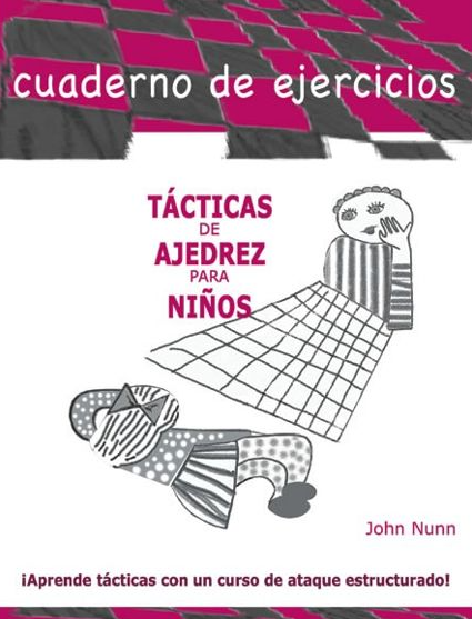 Cuaderno de ejercicios - Tácticas de Ajedrez para Niños