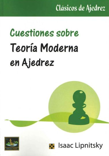 Cuestiones sobre Teoría Moderna en Ajedrez