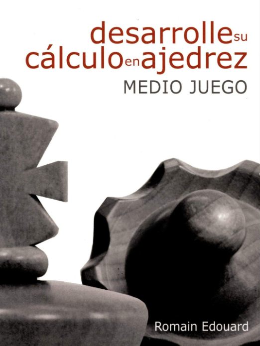 Desarrolle su calculo en ajedrez - Medio juego