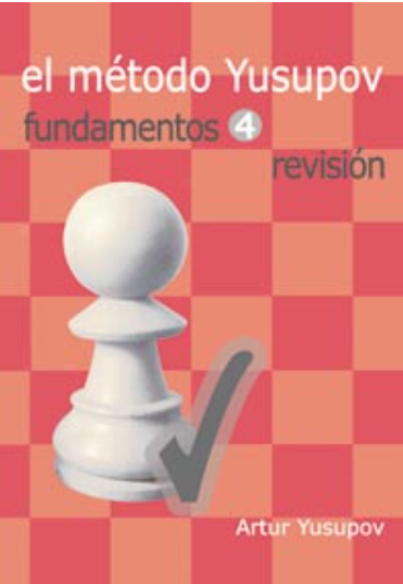 El Método Yusupov Fundamentos 4 - Revisión