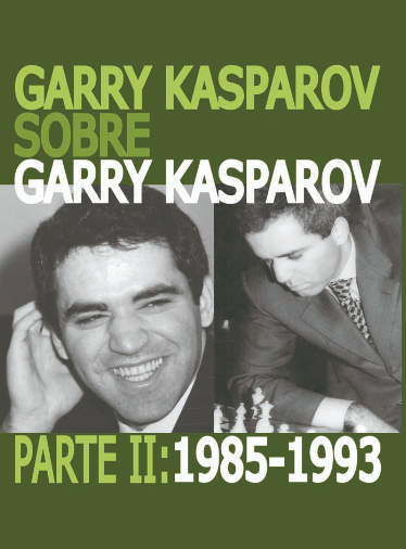 Garry Kasparov sobre Garry Kasparov Parte II