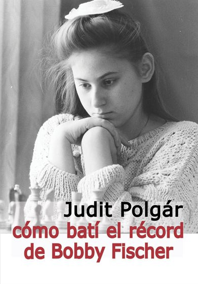 Judit Polgar - como batí el record de Bobby Fischer
