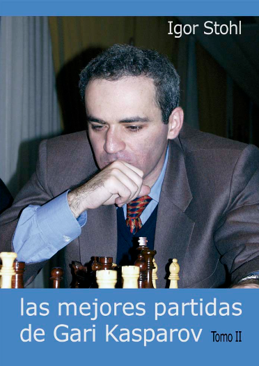 Las mejores partidas de Gari Kasparov Tomo II